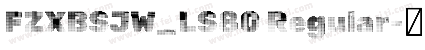 FZXBSJW_LS80 Regular字体转换